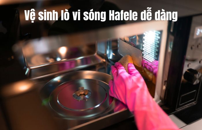 Lò vi sóng Hafele có tốt không? Đánh giá chi tiết 7 Việc vệ sinh lò vi sóng Hafele hoàn toàn dễ dàng với người dùng