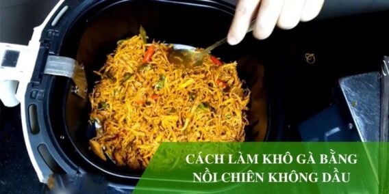 Cách làm khô gà bằng nồi chiên không dầu.