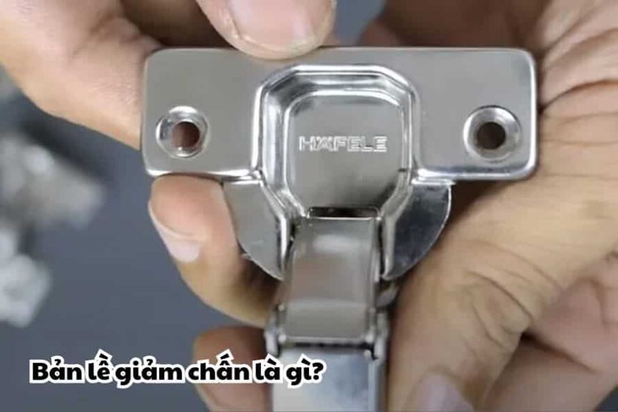 Bản lề giảm chấn là gì