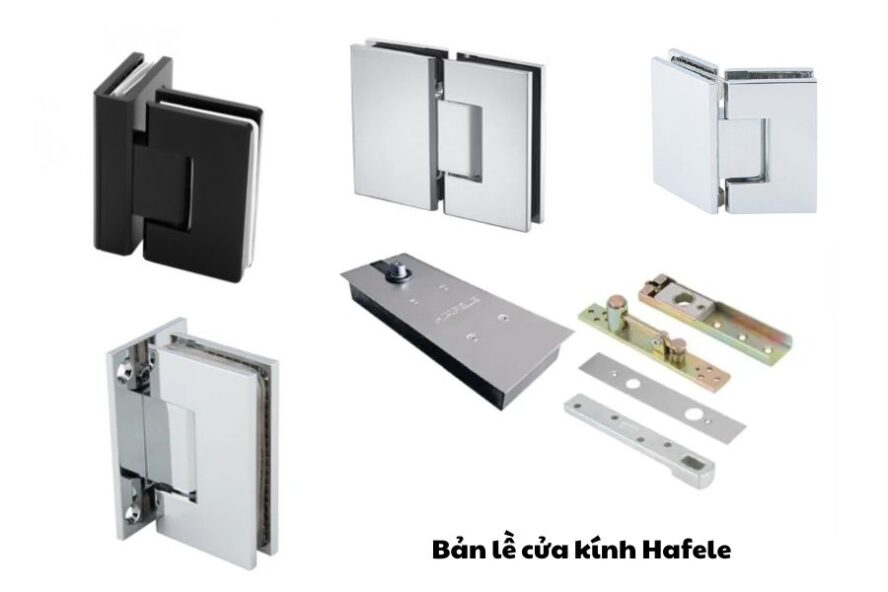 Các loại bản lề của kính Hafele