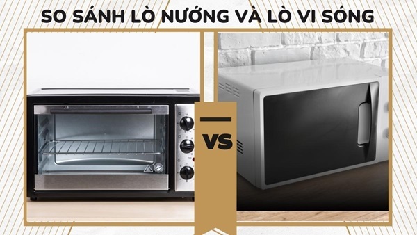 so sánh lò nướng và lò vi sóng